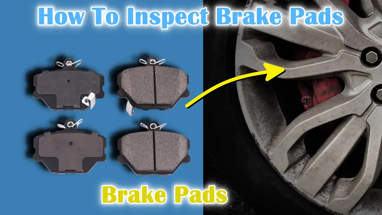 How To Inspect Brake Pads