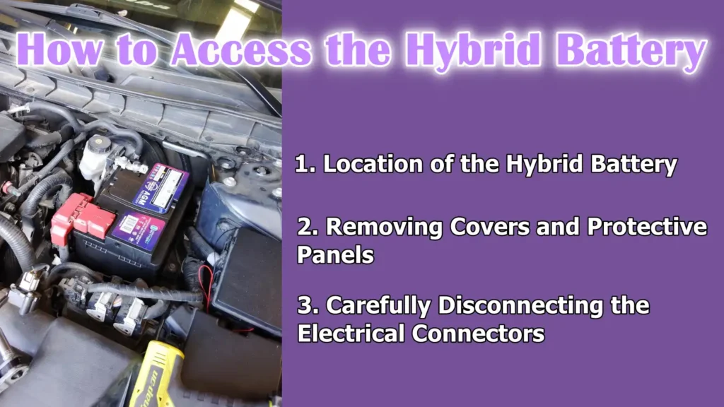 How to Access the Hybrid Battery
