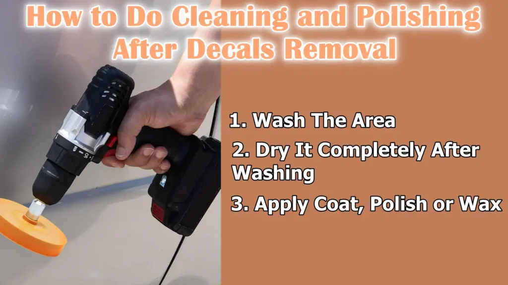 How to Do Cleaning and Polishing After Decals Removal