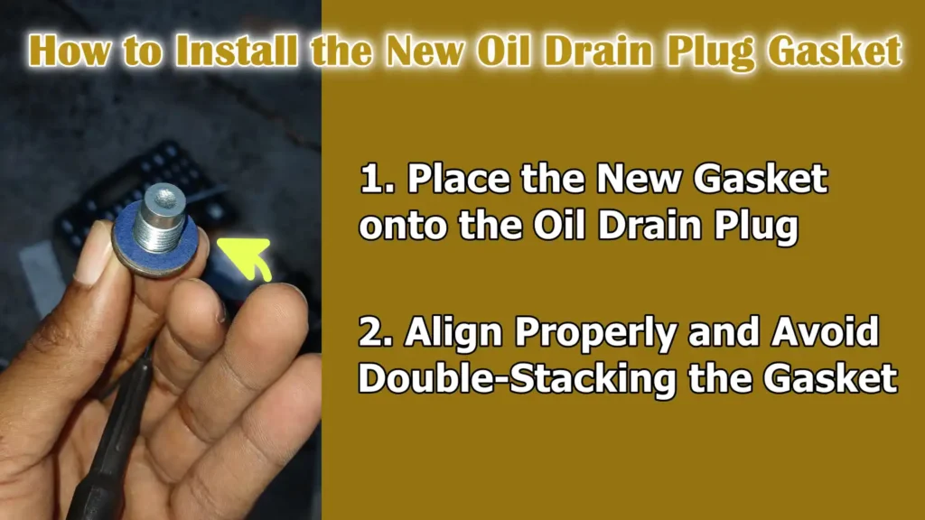 How to Install the New Oil Drain Plug Gasket