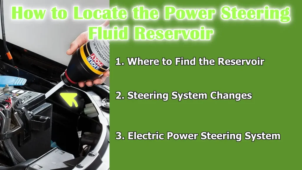 How to Locate the Power Steering Fluid Reservoir