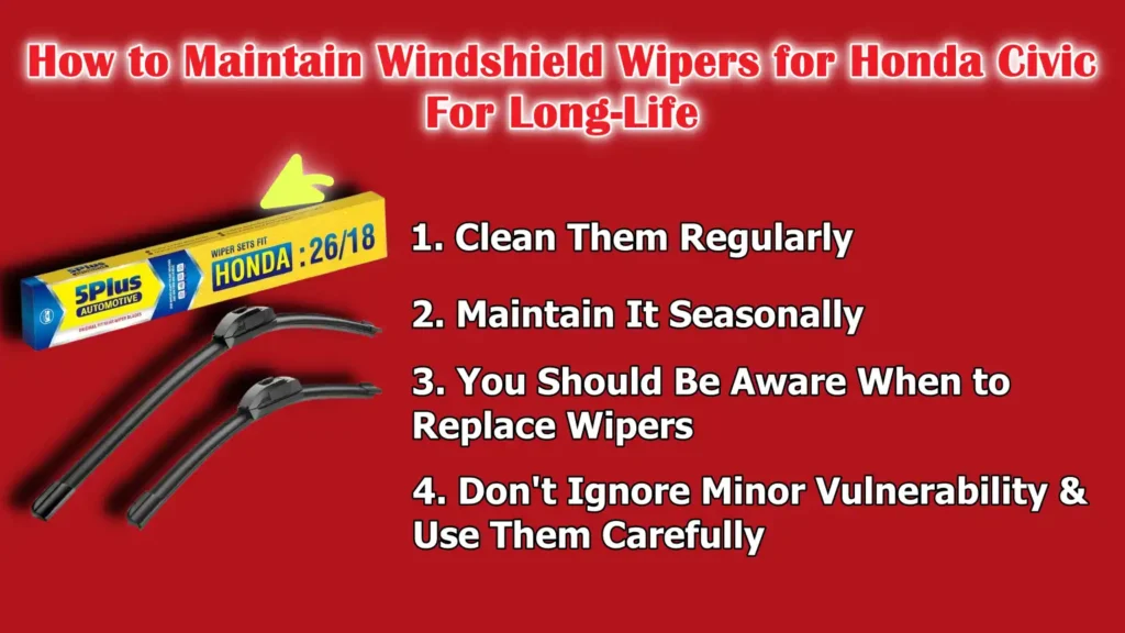 How to Maintain Windshield Wipers for Honda Civic For Long-Life