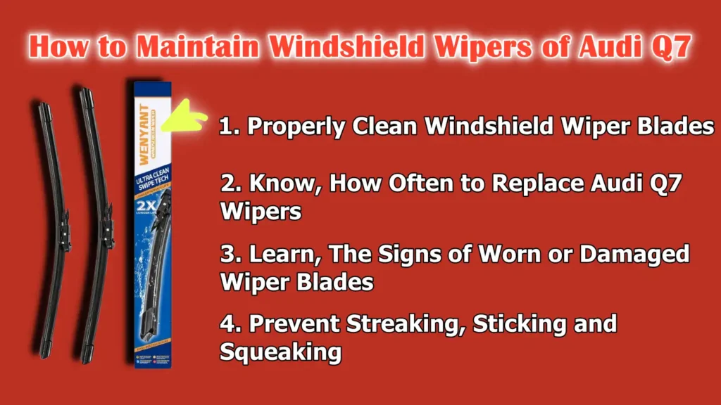 How to Maintain Windshield Wipers of Audi Q7