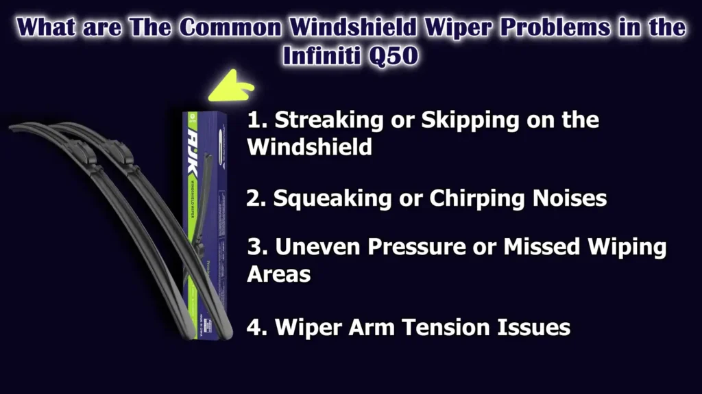 What are The Common Windshield Wiper Problems in the Infiniti Q50