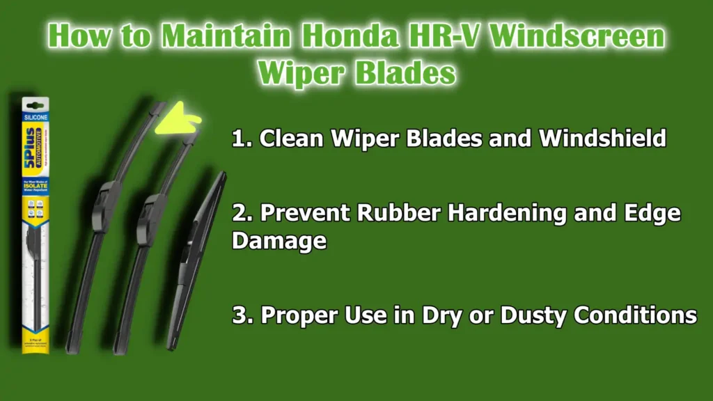 How to Maintain Honda HR-V Windscreen Wiper Blades