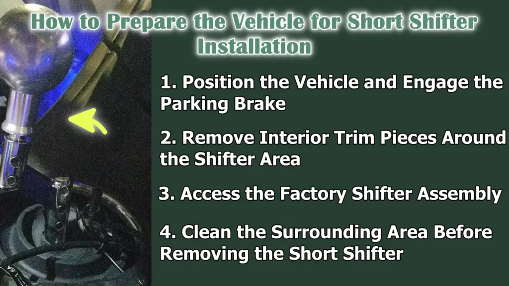 How to Prepare the Vehicle for Short Shifter Installation