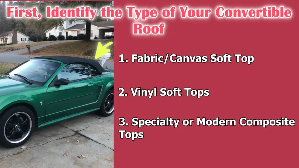 First, Identify the Type of Your Convertible Roof
