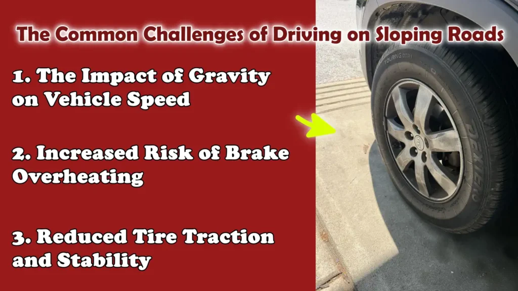 The Common Challenges of Driving on Sloping Roads